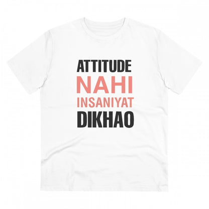 Men's PC Cotton Attitude Nahi Insaniyat Dikhao Printed T Shirt (Color: White, Thread Count: 180GSM)