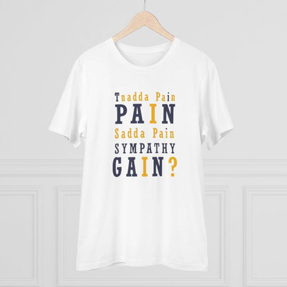 Men's PC Cotton Tuadda Pain Pain Sadda Pain Sympathy Gain Printed T Shirt (Color: White, Thread Count: 180GSM)
