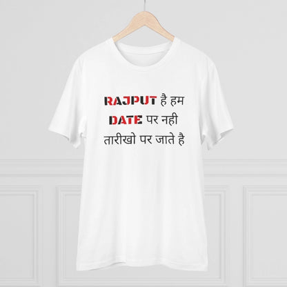 Men's PC Cotton Rajput Hai Hum Date Par Nahi Tarikho Par Jate Hai Printed T Shirt (Color: White, Thread Count: 180GSM)